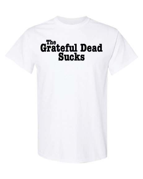 The Grateful Dead Sucks t-shirt